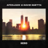 Afrojack & David Guetta – Hero